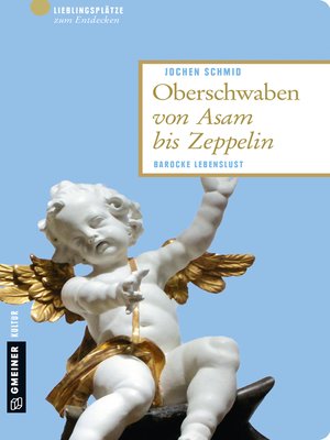cover image of Oberschwaben von Asam bis Zeppelin